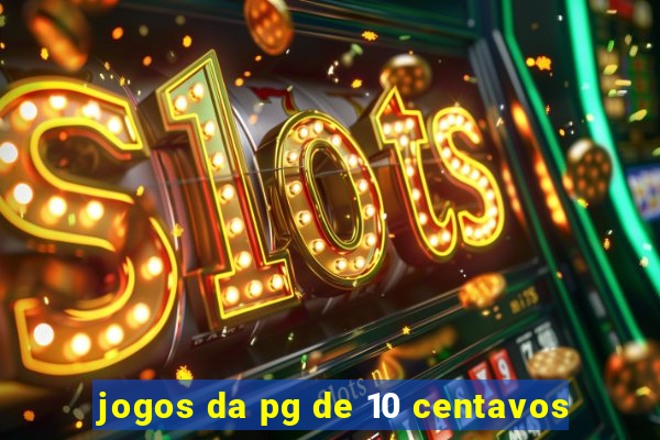 jogos da pg de 10 centavos